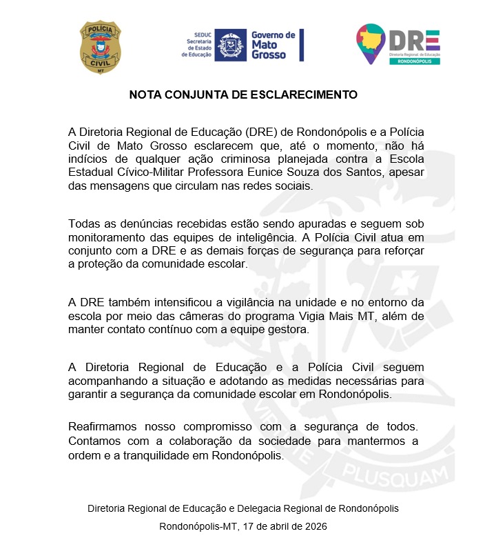 Imagem: WhatsApp Image 2026 04 17 at 14.10.33 DRE e Polícia Civil emitem nota de esclarecimento sobre mensagens de ataques à escola estadual de Rondonópolis