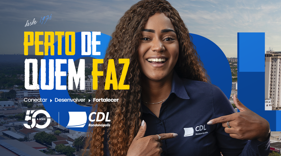 Imagem: Banner Materia Agora MT “Há 50 anos ao lado de quem empreende”: CDL de Rondonópolis celebra trajetória de apoio ao comércio