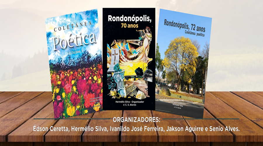 Imagem: capas livro poesia Inscrições para coletânea poética em homenagem aos 73 anos de Rondonópolis são prorrogadas Imagem: capas livro poesia Inscrições para coletânea poética em homenagem aos 73 anos de Rondonópolis são prorrogadas