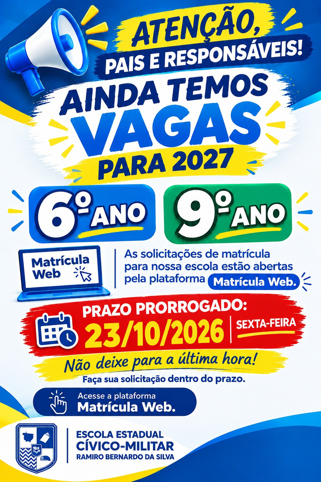 Imagem: WhatsApp Image 2026 10 19 at 12.55.02 1 Escola Estadual Cívico-Militar Ramiro Bernardo da Silva prorroga prazo de matrícula para novos alunos do 6º e 9º ano
